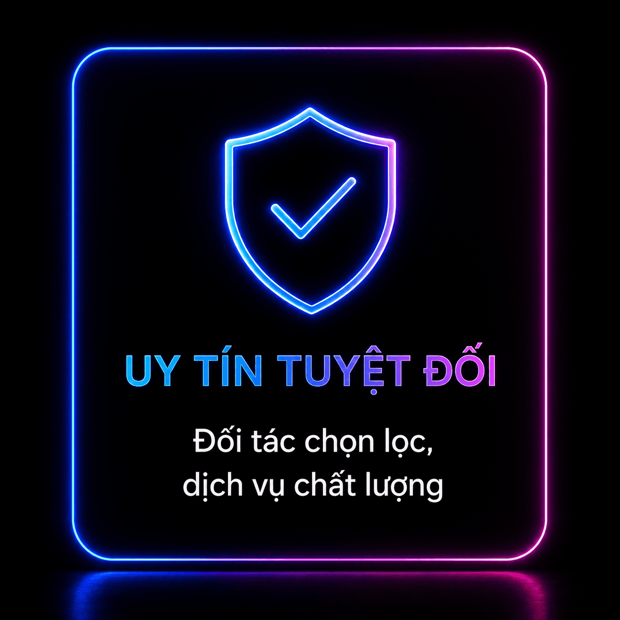 Uy tín tuyệt đối — Đối tác chọn lọc, dịch vụ chất lượng